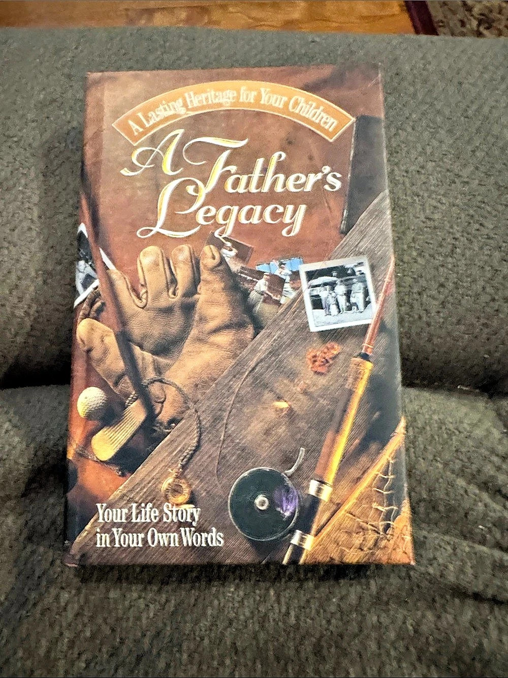 Thomas Nelson A Father's Legacy: Your Life Story in Your Own Words A Memory Book